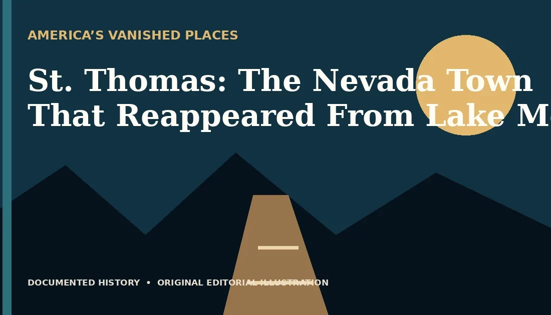 St. Thomas: The Nevada Town That Reappeared From Lake Mead — original editorial illustration